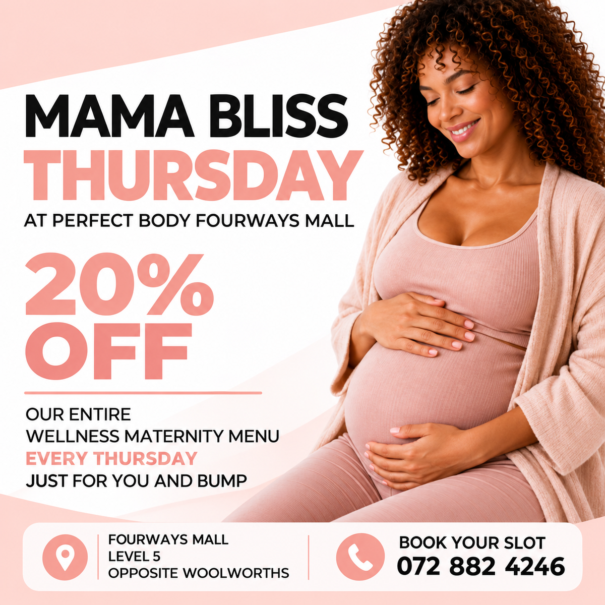 Mama Bliss Thursdays at Perfect Body Fourways Mall with 20 percent off the Wellness Maternity Menu every Thursday